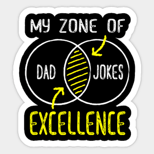 My Zone Of Dad Jokes Excellence Sticker